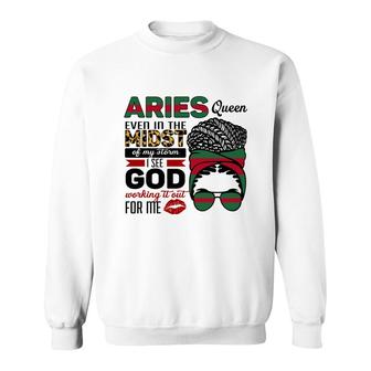 Aries Queen Even In The Midst Of My Storm I See God Working It Out For Me Sweatshirt - Thegiftio UK