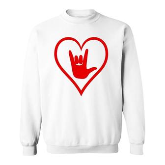 Asl American Sign Language I Love You Happy Valentine's Day Sweatshirt | Mazezy