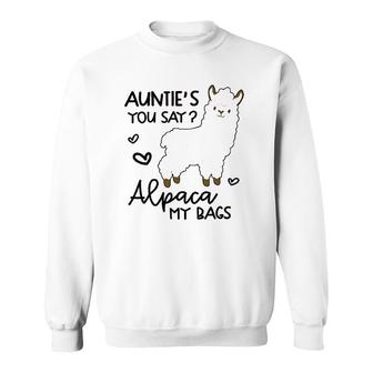 Auntie You Say Alpaca My Bags Sweatshirt | Mazezy