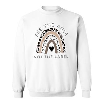 Autism Awareness Support See The Able Not The Label Leopard Sweatshirt | Mazezy