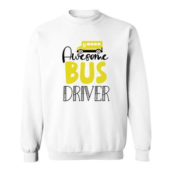 Awesome Bus Driver Funniest Thing In School Bus Sweatshirt - Thegiftio UK
