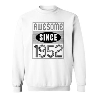 Awesome Since 1952 70 Years Old Birthday Gift Vintage Retro Sweatshirt | Mazezy