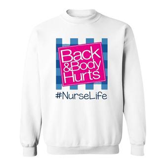 Back & Body Hurt Nurse Life Blue Checkerboard Hashtag Sweatshirt | Mazezy