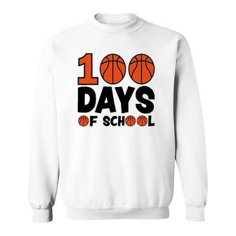 Basketball 100 Days Of School Happy 100Th Day Teacher Kids Sweatshirt | Mazezy