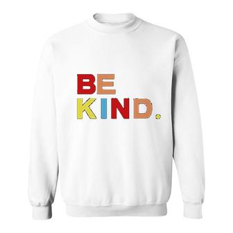 Be Kind Cute Letter Sweatshirt | Mazezy