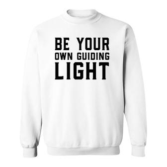 Be Your Own Guiding Light Sweatshirt | Mazezy