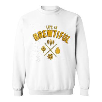 Beer Life Is Brewtiful Sweatshirt | Mazezy CA