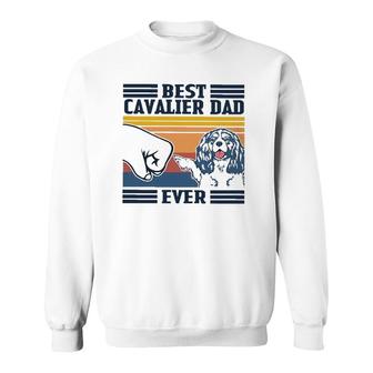 Best Cavalier King Charles Spaniel Dad Ever Vintage Sweatshirt | Mazezy