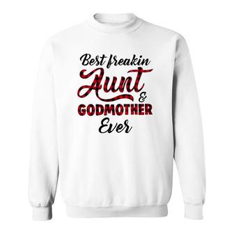 Best Freakin Aunt & Godmother Ever Plaid Version Sweatshirt | Mazezy