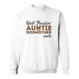 Best Freakin' Auntie & Godmother Ever Leopard Version Sweatshirt | Mazezy