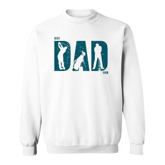 Best Golf Dad Ever Golf Dad Father's Day Gift Sweatshirt | Mazezy
