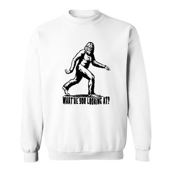 Bigfoot What Are You Looking At Sweatshirt | Mazezy
