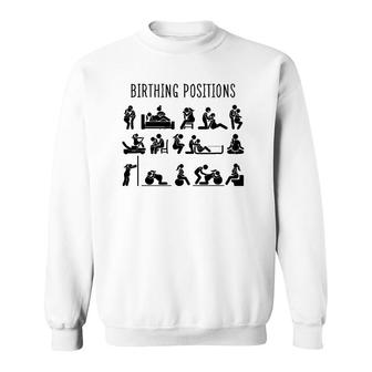 Birthing Positions L&D Nurse Doula Midwife Life Midwife Gift Sweatshirt | Mazezy