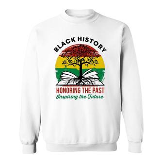Black History Month Honoring The Past Bhm African American Sweatshirt | Mazezy