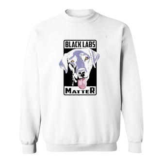 Black Labs Matter Cool Labs Fanatics Gift Sweatshirt - Thegiftio