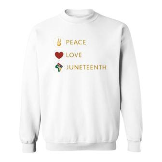Black Pride Freedom Independence Day Peace Love Juneteenth Sweatshirt | Mazezy