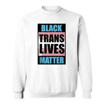 Black Trans Lives Matters Lgbt Sweatshirt | Mazezy