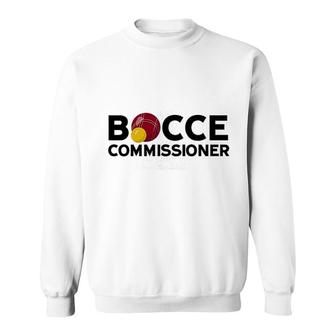 Bocce Commisioner Baseball Lover Sweatshirt | Mazezy