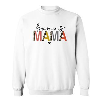 Bonus Mama Bonus Mom Stepmom Step Mama Mother's Day Present Sweatshirt | Mazezy