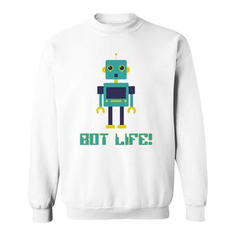 Bot Life Robot Lover T Sweatshirt | Mazezy