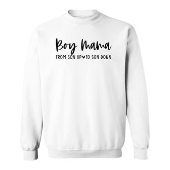 Boy Mama From Son Up To Son Down - Mom Mother Sweatshirt | Mazezy