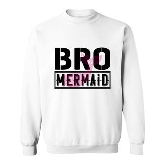 Bro Mermaid Mermaid Matching Family Sweatshirt - Thegiftio UK