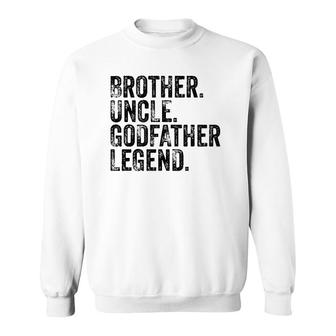 Brother Uncle Godfather Legend Favorite Uncle Distressed Sweatshirt | Mazezy