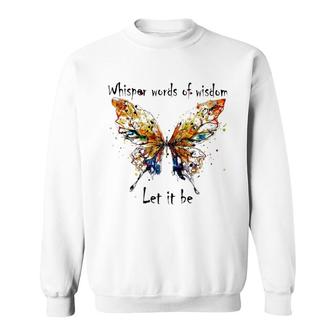 Butterfly Let It Be Sweatshirt | Mazezy