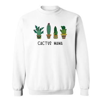 Cactus Mama Succulent Gardener Plant Mom Mother Gift Sweatshirt | Mazezy