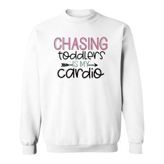 Chasing Toddlers Is My Cardio Gift Funny Mothers Day Sweatshirt | Mazezy