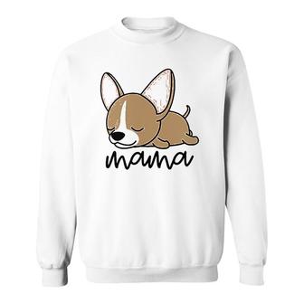 Chihuahua Mama , Cute Chihuahua Sweatshirt | Mazezy