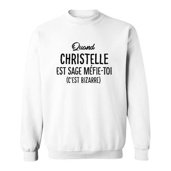 Christelle Personalized French Name Funny Gift Sweatshirt | Mazezy