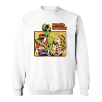 Cool Retro Alien Et Hello Humans Outer Space Galaxy Fans Sweatshirt | Mazezy