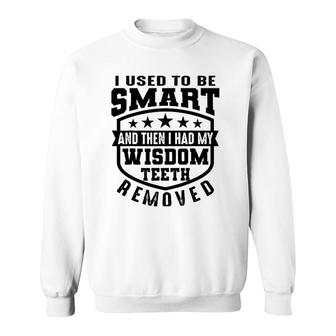 Cool Wisdom Teeth Removal Gift For Men Women Funny Gag Quote Sweatshirt | Mazezy