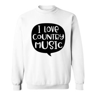Country Music I Love Country Music Graphic Lover Sweatshirt - Thegiftio
