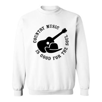 Country Music Is Good For The Soul Country Music Lover Sweatshirt - Thegiftio UK