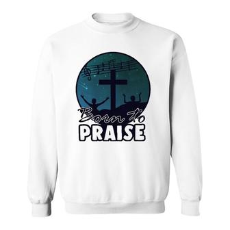 Cross Praise Choir Music Church Singer Jesus Singing Gift Sweatshirt | Mazezy