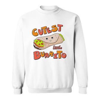 Cutest Little Burrito Sweatshirt | Mazezy