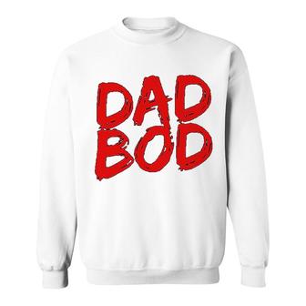 Dad Bod Sweatshirt | Mazezy