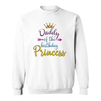 Daddy Of The Birthday Princess Matching Family Sweatshirt | Mazezy