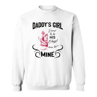 Daddy's Girl I Used To Be His Angel Now He's Mine Father's Day Gift Pink Rose Sweatshirt | Mazezy