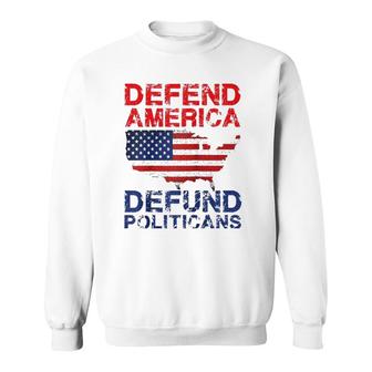 Defend America Defund Politicians - Distressed Look Sweatshirt | Mazezy AU