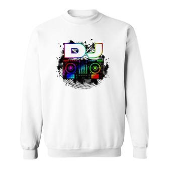 Dj Music Lover Music Player Sound Cool Funny Gift Sweatshirt | Mazezy