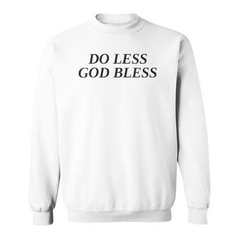 Do Less God Bless Vintage Sweatshirt