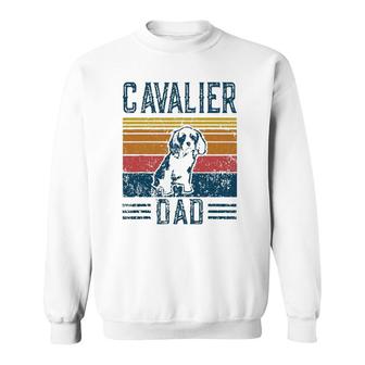 Dog Cavalier King Charles Spaniel Vintage Cavalier Dad Sweatshirt | Mazezy