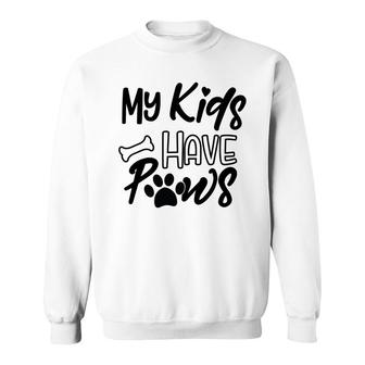 Dog Mom Mothers Day My Kid Have Paws Sweatshirt - Seseable
