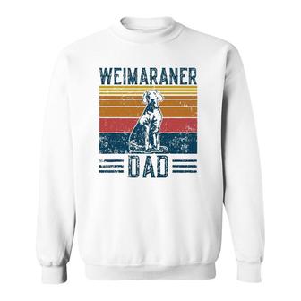 Dog Weim Dad Vintage Weimaraner Dad Sweatshirt | Mazezy