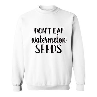 Dont Eat Watermelon Seeds Pregnancy Maternity Funny Pregnancy Sweatshirt - Thegiftio UK