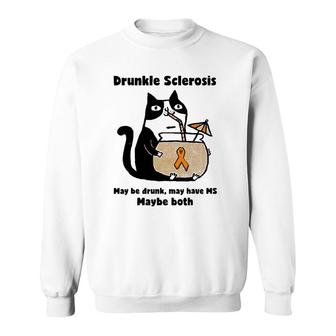 Drunkle Sclerosis May Be Drunk May Have Ms Maybe Both Cat Sweatshirt | Mazezy AU