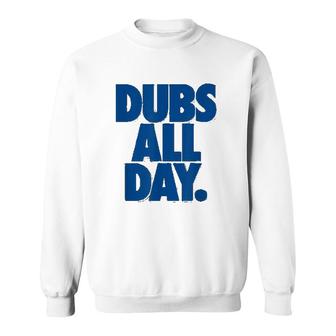 Dubs All Day Dub Nation Sweatshirt | Mazezy